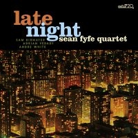 Sean Fyfe Quartet - Late Night ryhmässä CD @ Bengans Skivbutik AB (4075139)