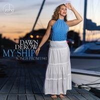 Dawn Derow - My Ship - Songs From 1941 ryhmässä CD @ Bengans Skivbutik AB (4075141)