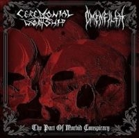 Ceremonial Worship & Omenfilth - Pact Of Morbid Conspiracy ryhmässä CD @ Bengans Skivbutik AB (4075148)