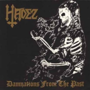 Hadez - Damnations From The Past ryhmässä CD @ Bengans Skivbutik AB (4076278)