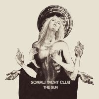 Somali Yacht Club - Sun The (Digipack) ryhmässä CD @ Bengans Skivbutik AB (4076513)