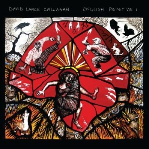 Callahan David Lance - English Primitive I ryhmässä VINYYLI @ Bengans Skivbutik AB (4076943)