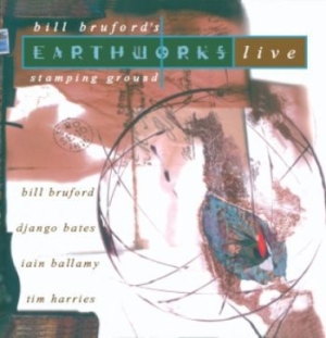 Bill Bruford's Earthworks - Stamping Grounfd ryhmässä CD @ Bengans Skivbutik AB (4076996)