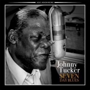 Tucker Johnny - Seven Day Blues ryhmässä CD @ Bengans Skivbutik AB (4076997)