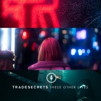 Trade Secrets - These Other Lives ryhmässä CD @ Bengans Skivbutik AB (4077015)