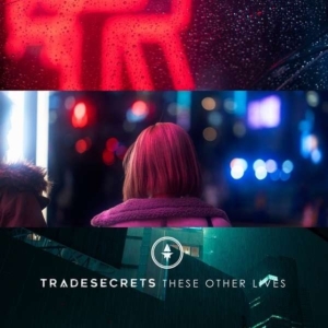 Trade Secrets - These Other Lives ryhmässä CD @ Bengans Skivbutik AB (4077015)