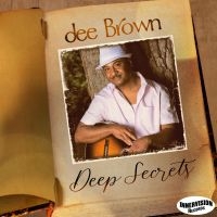 Brown Dee - Deep Secrets ryhmässä CD @ Bengans Skivbutik AB (4077031)