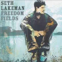 Lakeman Seth - Freedom Fields (Anniversary Ed.) ryhmässä VINYYLI @ Bengans Skivbutik AB (4077193)