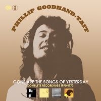 Goodhand-Tait Phillip - Gone Are The Songs Of Yesterday ryhmässä CD @ Bengans Skivbutik AB (4077309)