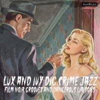 Various Artists - Lux And Ivy Dig Crime Jazz - Film N ryhmässä CD @ Bengans Skivbutik AB (4077377)