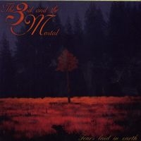 3Rd & The Mortal The - Tears Laid In Earth ryhmässä CD @ Bengans Skivbutik AB (4077453)