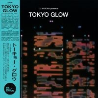 Various Artists - Tokyo Glow - Japanese City Pop Funk ryhmässä VINYYLI @ Bengans Skivbutik AB (4078222)