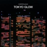 Various Artists - Tokyo Glow - Japanese City Pop Funk ryhmässä CD @ Bengans Skivbutik AB (4078429)