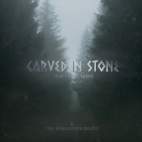 Carved In Stone - Wafts Of Mist & The Forgotten Belie ryhmässä CD @ Bengans Skivbutik AB (4078480)