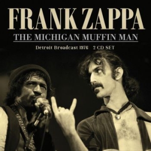 Frank Zappa - Michigan Muffin Man (Live Broadcast ryhmässä Minishops / Frank Zappa @ Bengans Skivbutik AB (4078483)