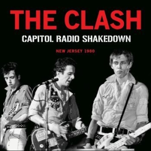 The Clash - Capitol Radio Shakedown (Live Broad ryhmässä CD @ Bengans Skivbutik AB (4079842)