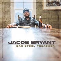 Bryant Jacob - Bar Stool Preacher ryhmässä CD @ Bengans Skivbutik AB (4080822)