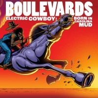 Boulevards - Electric Cowboy: Born In Carolina M ryhmässä CD @ Bengans Skivbutik AB (4080840)