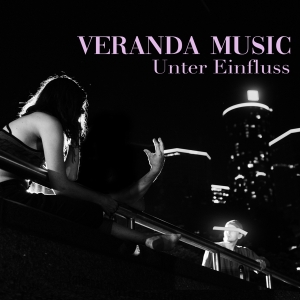 Veranda Music - Unter Einfluss ryhmässä VINYYLI @ Bengans Skivbutik AB (4081067)