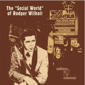 Rodger Wilhoit - Social World Of Rodger Wilhoit (Gre ryhmässä Labels / OnTheDoleRecords @ Bengans Skivbutik AB (4085366)