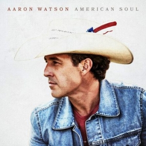 Aaron Watson - American Soul ryhmässä VINYYLI @ Bengans Skivbutik AB (4085777)