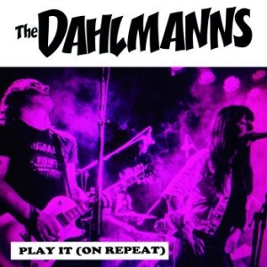 Dahlmanns - Play It (On Repeat) ryhmässä VINYYLI @ Bengans Skivbutik AB (4087991)