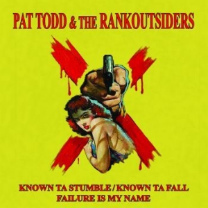 Pat Todd & The Rankoutsiders - Known Ta Stumble ryhmässä VINYYLI @ Bengans Skivbutik AB (4087992)