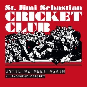 St Jimi Sebastian Cricket Club - Until We Meet Again ryhmässä VINYYLI @ Bengans Skivbutik AB (4088005)