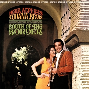 Herb Alpert & The Tijuana Bras - South Of The Border ryhmässä VINYYLI @ Bengans Skivbutik AB (4088399)