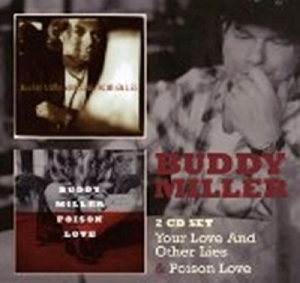 Miller Buddy - Your Love & Other Lies/Poison Love ryhmässä CD @ Bengans Skivbutik AB (4088402)