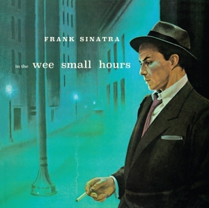 Frank Sinatra - In The Wee Small Hours ryhmässä CD @ Bengans Skivbutik AB (4088435)