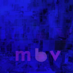 My Bloody Valentine - M B V ryhmässä CD @ Bengans Skivbutik AB (4089122)