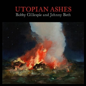 Bobby Gillespie & Jehnny Beth - Utopian Ashes ryhmässä CD / Pop-Rock @ Bengans Skivbutik AB (4089255)