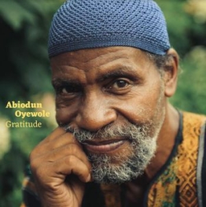 Oyewole Abiodun - Gratitude ryhmässä VINYYLI @ Bengans Skivbutik AB (4090317)