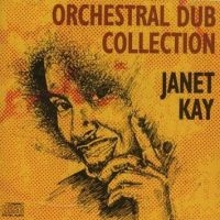 Kay Janet - Orchestral Dub Collection ryhmässä CD @ Bengans Skivbutik AB (4090338)