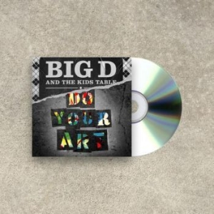 Big D And The Kids Table - Do Your Art ryhmässä CD @ Bengans Skivbutik AB (4090359)