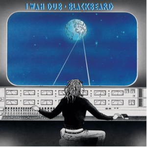 Blackbeard - I Wah Dub ryhmässä ME SUOSITTELEMME / Record Store Day / RSD-21 @ Bengans Skivbutik AB (4090644)