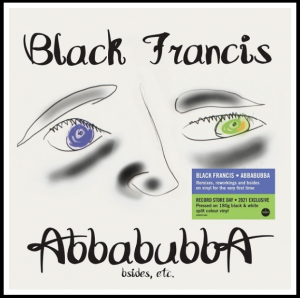 Black Francis - Abbabubba (180G Black & White Vinyl) ryhmässä ME SUOSITTELEMME / Record Store Day / RSD-21 @ Bengans Skivbutik AB (4091067)