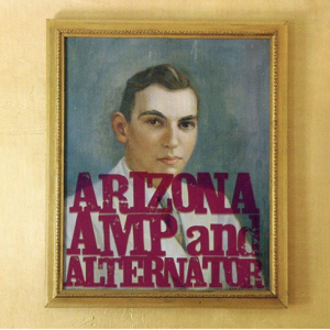 Arizona Amp & Alternator - Arizona Amp & Alternator (Transpare ryhmässä VINYYLI @ Bengans Skivbutik AB (4091086)