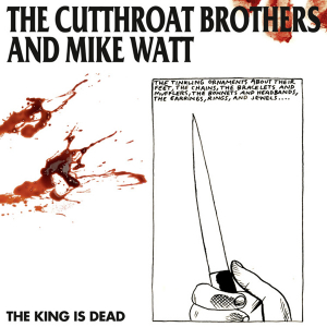 Cutthroat Brothers & Mike Watt - King Is Dead (Splatter Vinyl) ryhmässä ME SUOSITTELEMME / Record Store Day / RSD-21 @ Bengans Skivbutik AB (4091104)