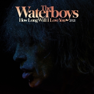 The Waterboys - How Long Will I Love You 2021 ryhmässä ME SUOSITTELEMME / Record Store Day / RSD-21 @ Bengans Skivbutik AB (4092093)