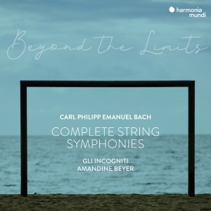 Beyer Amandine / Gli Incogniti - C.P.E. Bach Beyond The Limits - Complete String Symphonies ryhmässä CD @ Bengans Skivbutik AB (4092480)