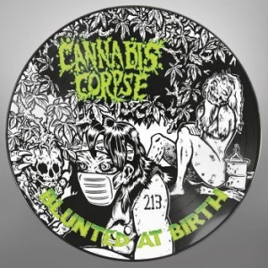 Cannabis Corpse - Blunted At Birth (Picture Vinyl Lp) ryhmässä VINYYLI @ Bengans Skivbutik AB (4094910)