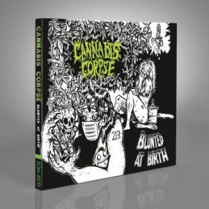 Cannabis Corpse - Blunted At Birth (Digipack) ryhmässä CD @ Bengans Skivbutik AB (4094924)