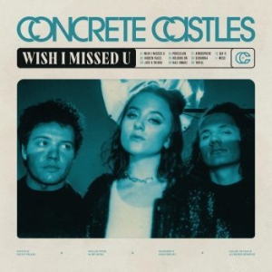 Concrete Castles - Wish I Missed U ryhmässä CD @ Bengans Skivbutik AB (4095158)