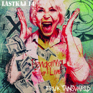 Lastkaj 14 / Fruktansvärld - Pengarna Eller Livet (Lp+Cd) ryhmässä VINYYLI @ Bengans Skivbutik AB (4095828)