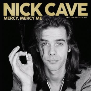 Cave Nick - Mercy Mercy Me (Live Broadcast 1996 ryhmässä Minishops / Nick Cave @ Bengans Skivbutik AB (4095887)