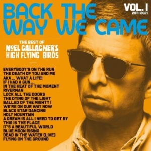 Noel Gallagher's High Flying Birds - Back The Way We Came: Vol. 1 2011 - ryhmässä ME SUOSITTELEMME / Record Store Day / RSD-21 @ Bengans Skivbutik AB (4096090)