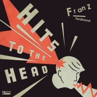 Franz Ferdinand - Hits To The Head ryhmässä Minishops / Franz Ferdinand @ Bengans Skivbutik AB (4096600)