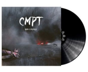 Cmpt - Krv I Pepeo (Black Vinyl Lp) ryhmässä VINYYLI @ Bengans Skivbutik AB (4097478)